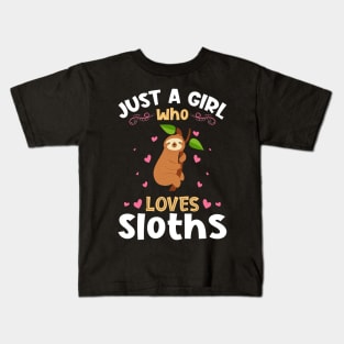 Just a Girl who Loves Sloths Gift Kids T-Shirt